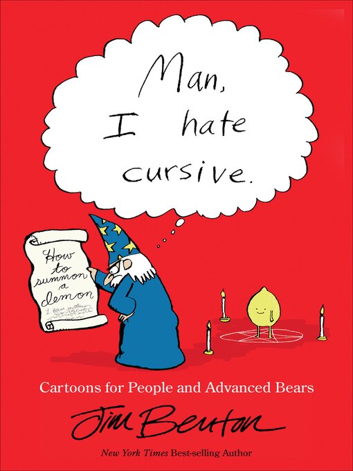 Title details for Man, I Hate Cursive by Jim Benton - Wait list